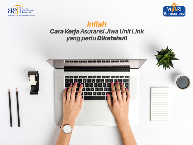 Inilah Cara Kerja Asuransi Jiwa Unit Link yang perlu Diketahui!